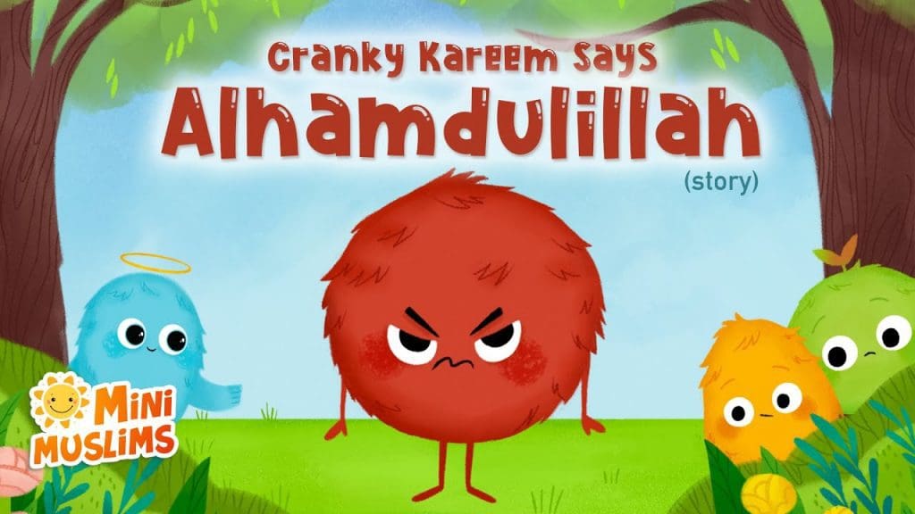 Islamic stories for kids - cranky Kareem says Alhamdulillah