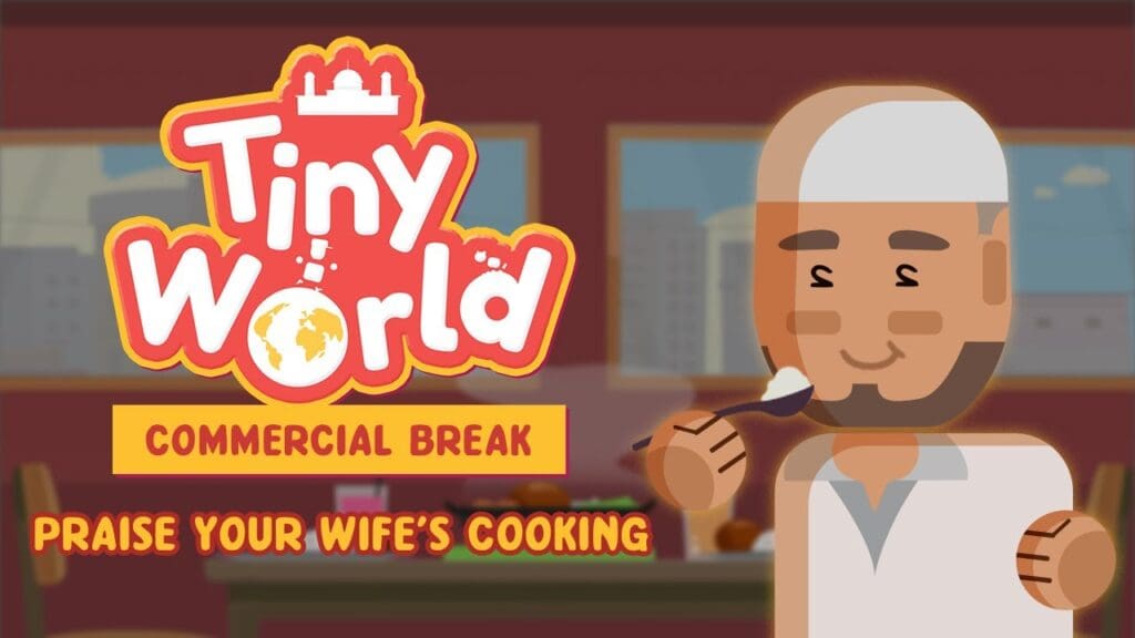 Tiny world - (ep. 12): praise your wife's cooking