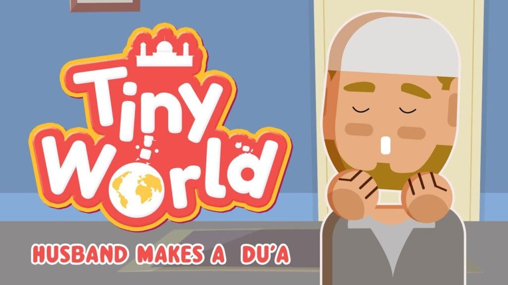 Tiny world - (ep. 16): husband makes a dua