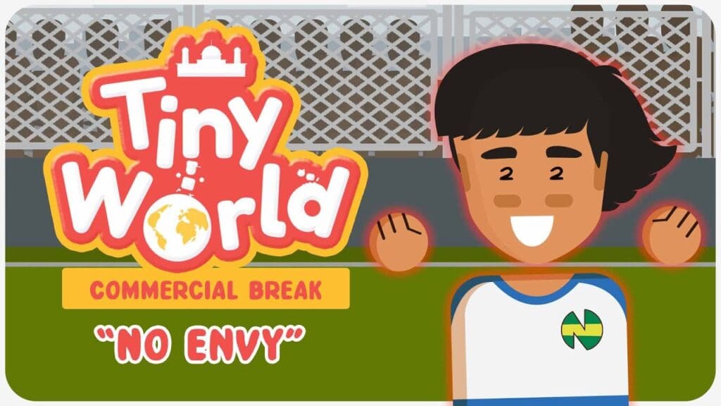 Tiny world - (ep. 19): no envy