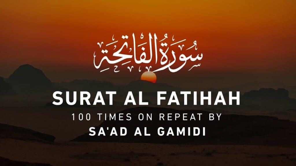 Surah al Fatihah - 100 times on repeat