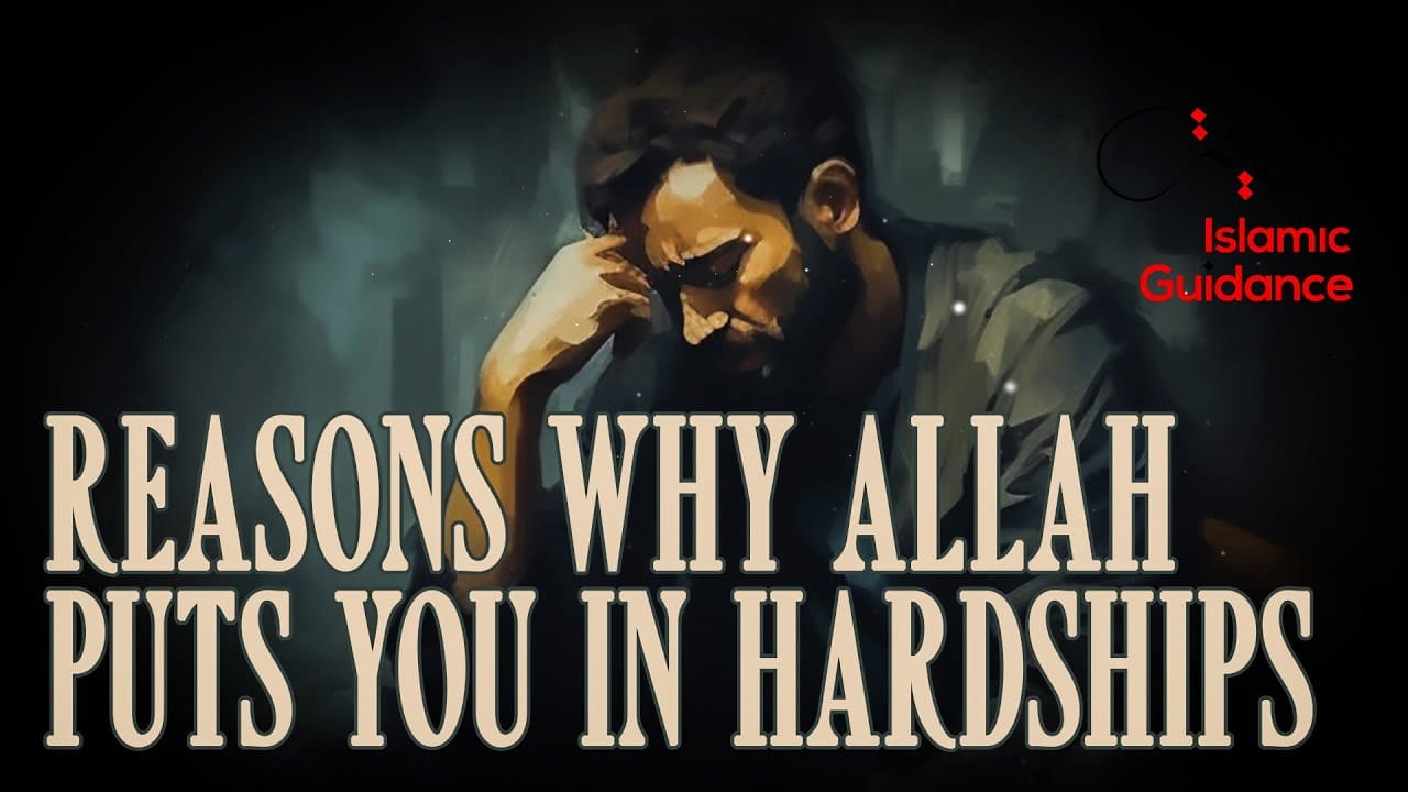 Reason Why Allah Swt Puts You In Hardships