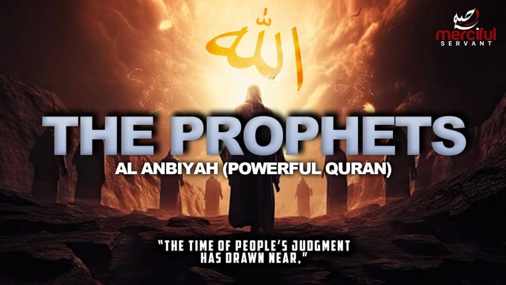 Al Anbiyah - (the Prophets)