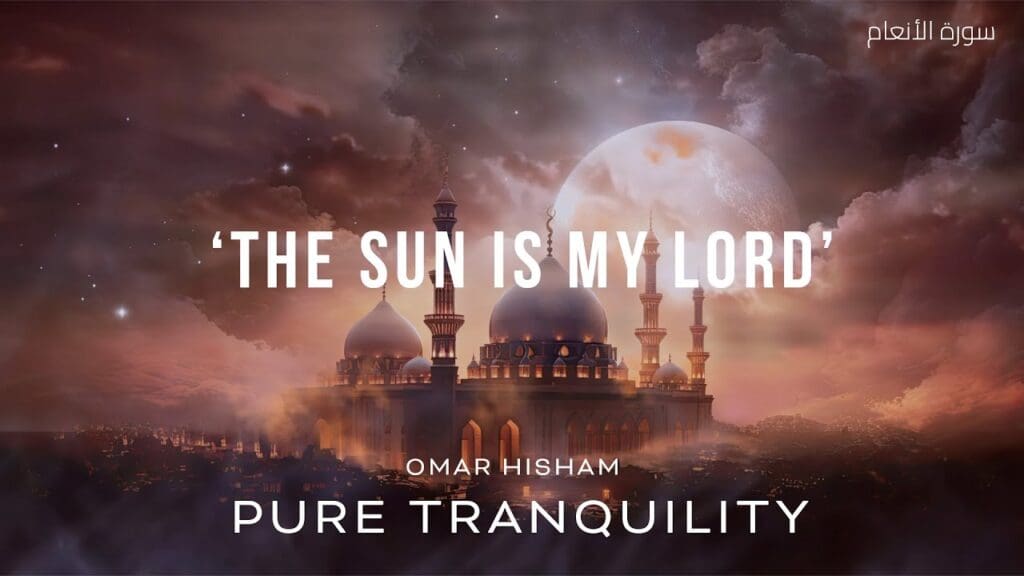 Prophet Ibrahim (as) - 'the sun is my lord'