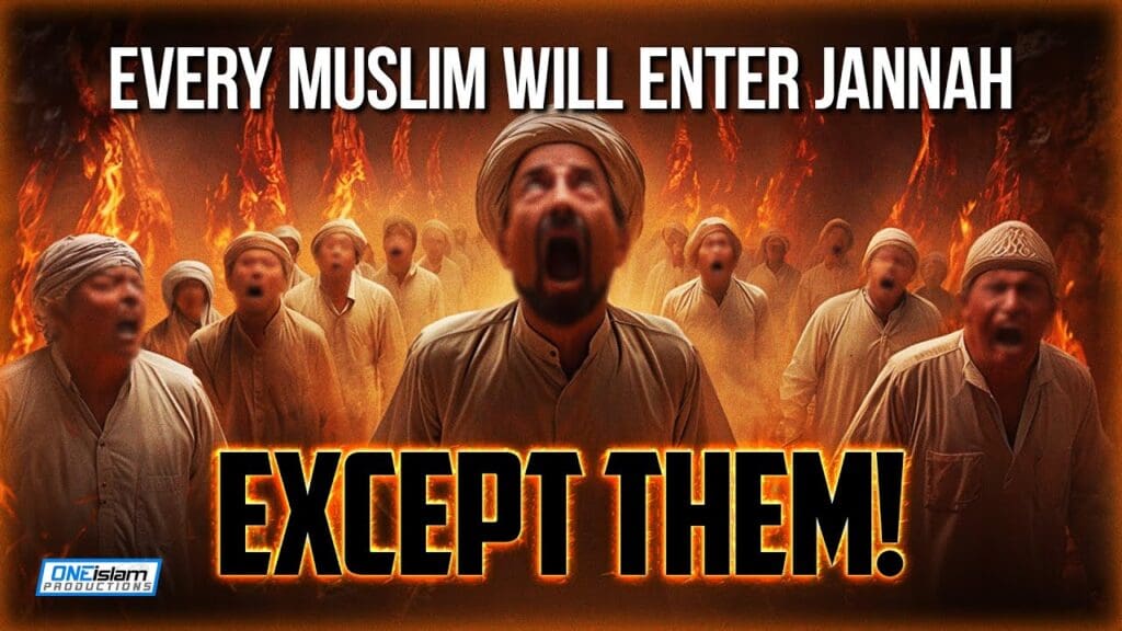 Every Muslim will enter Jannah except them!