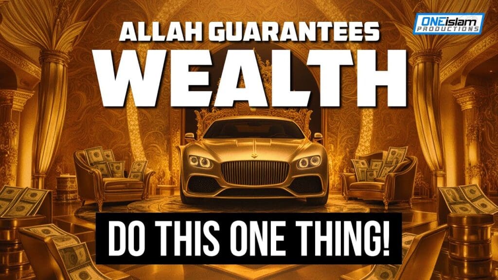 Allah (swt) guarantees wealth do this one thing!