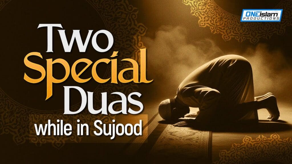 2 special duas to do while in sujood