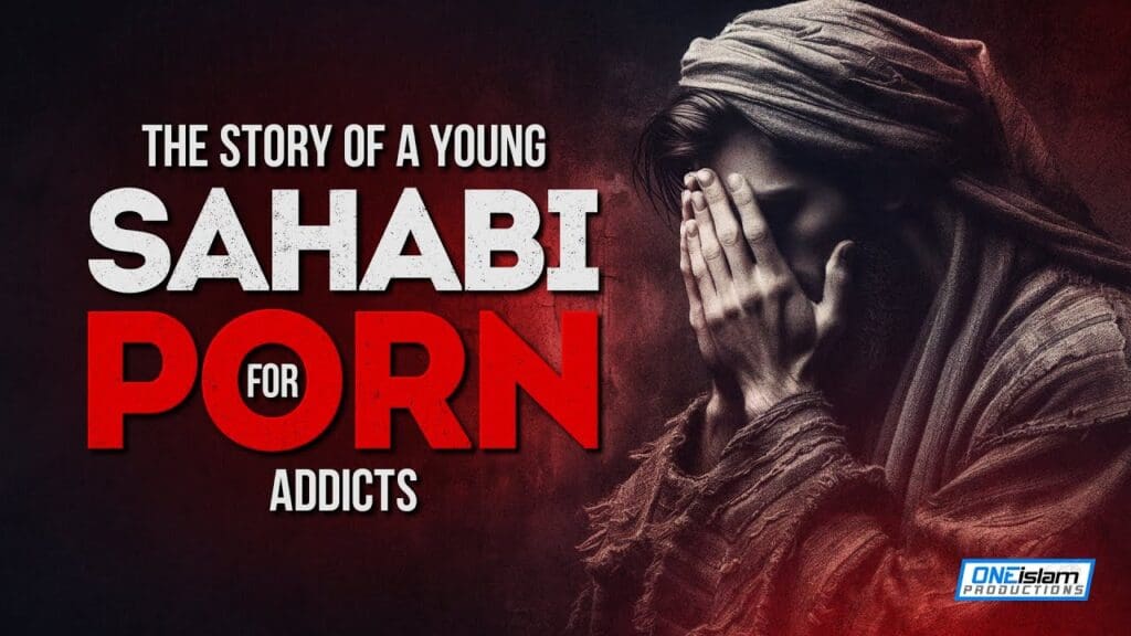 The story of a young sahabi for porn addicts