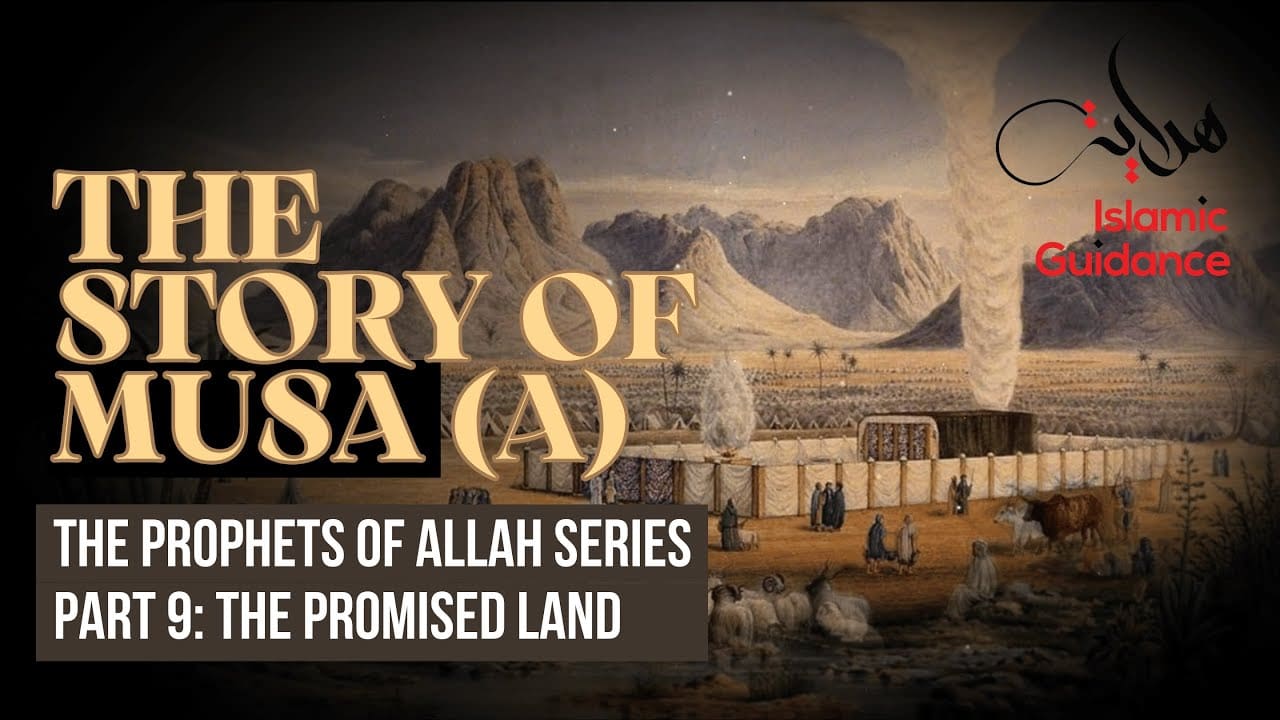 The Prophets of Allah Series - Part 35 - Musa (as) – Part 9